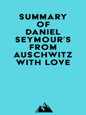 cover image of Summary of Daniel Seymour's From Auschwitz with Love